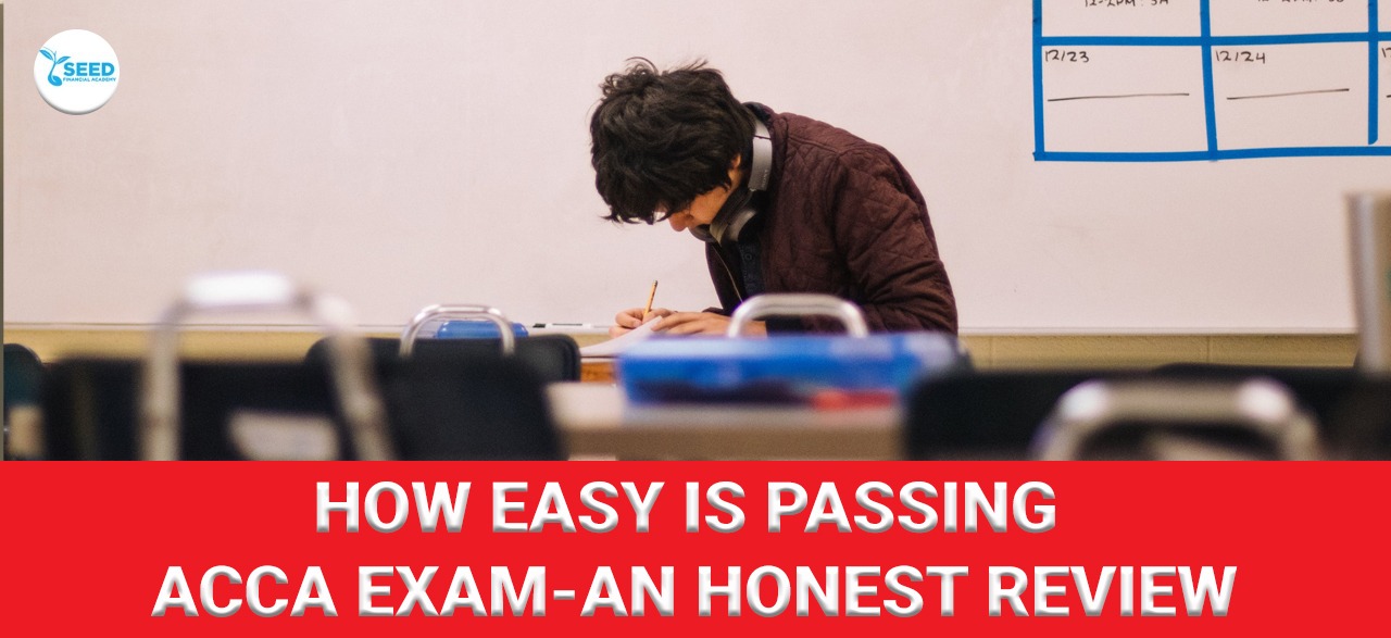 How Easy Is Passing ACCA Exams? – An Honest Review