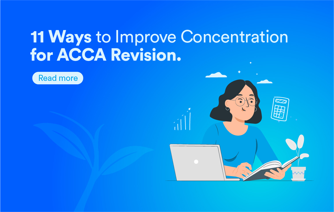 ACCA Revision Tips: 11 Ways to Improve Concentration